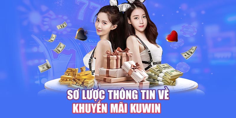 Các thông tin về khuyến mãi kuwin 